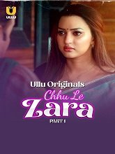 Choo Le Zara (2025) HDRip Hindi Season 1 Part 1 Watch Online Free